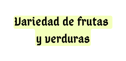 Variedad de frutas y verduras